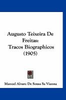 Augusto Teixeira de Freitas : Tracos Biographicos (1905) cover