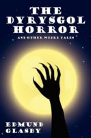 The Dyrysgol Horror and Other Weird Tales cover