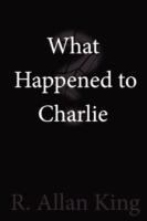 What Happened to Charlie? cover