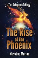 The Rise of the Phoenix : The Daimones Trilogy, Vol. 3 cover