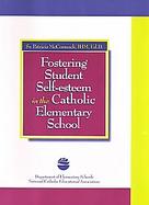 Fostering Student Self-Esteem in the Catholic Elementary School cover