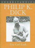 Understanding Philip K. Dick cover