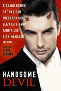 Handsome Devil: Stories of Sin and Seduction : Stories of Sin and Seduction cover