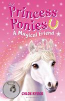 Princess Ponies 1: a Magical Friend cover
