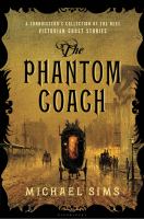 The Phantom Coach : A Connoisseur's Collection of the Best Victorian Ghost Stories cover