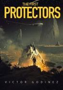 The First Protectors : A Novel cover