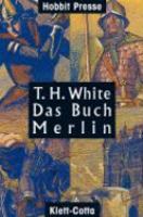 Das Buch Merlin. Das unveröffentlichte Fünfte Buch von 'Der König von Camelot'. cover