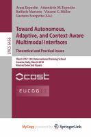 Towards Autonomous, Adaptive, and Context-Aware Multimodal Interfaces : Theoretical and Practical Issues cover