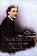Frank Thompson: Her Civil War Story cover