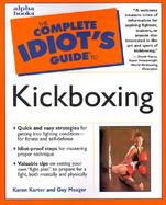 The Complete Idiot's Guide to Kickboxing cover
