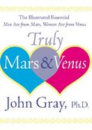 Truly Mars & Venus The Illustrated Essential Men Are from Mars, Women Are from Venus cover