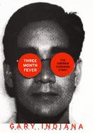 Three Month Fever: The Andrew Cunanan Story cover