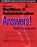 NetWare 5 Administration Answers!: Tech Support cover