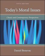 Today's Moral Issues: Classic and Contemporary Perspectives cover