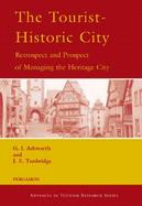 The Tourist-Historic City Retrospect and Prospect of Managing the Heritage City cover