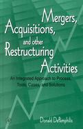 Mergers, Acquisitions, and Other Restructuring Activities: An Integrated Approach to Process, Tools, Cases and Solutions cover