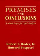 Premises and Conclusions Symbolic Logic for Legal Analysis cover