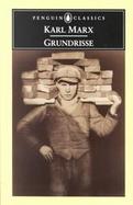 Grundrisse Foundations of the Critique of Political Economy cover
