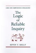 The Logic of Reliable Inquiry cover