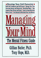 Managing Your Mind The Mental Fitness Guide cover