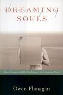 Dreaming Souls Sleep, Dreams and the Evolution of the Conscious Mind cover