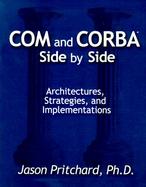 COM and CORBA Side by Side  Architectures, Strategies, and Implementations cover