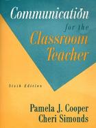 Communication for the Classroom Teacher cover