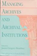 Managing Archives and Archival Institutions cover