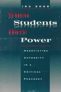 When Students Have Power Negotiating Authority in a Critical Pedagogy cover