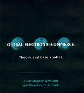 Global Electronic Commerce Theory and Case Studies cover