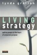 Living Strategy: Putting People at the Heart of Corporate Purpose cover