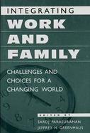 Integrating Work and Family Challenges and Choices for a Changing World cover