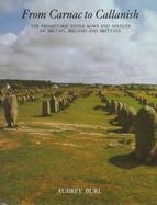 From Carnac to Callanish The Prehistoric Stone Rows and Avenues of Britain, Ireland and Brittany cover