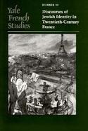 Discourses of Jewish Identity in Twentieth-Century France cover