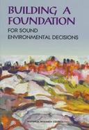 Building a Foundation for Sound Environmental Decisions cover
