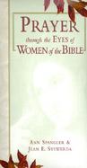 Prayer Through the Eyes of Women of the Bible cover