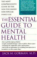 The Essential Guide to Mental Health The Most Comprehensive Guide to the Psychiatry for Popular Family Use cover
