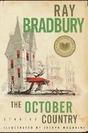 The October Country By Ray Bradbury ; Illustrated by Joemugnaini ; All-New Introduction by the Author cover