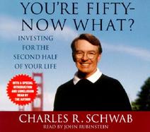You're Fifty--Now What? Investing for the Second Half of Your Life cover