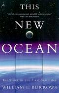 This New Ocean The Story of the First Space Age cover