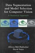 Data Segmentation and Model Selection for Computer Vision A Statistical Approach cover
