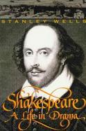 Shakespeare A Life in Drama cover