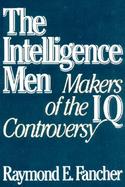 Intelligence Men Makers of the I.Q. Controversy cover