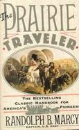 The Prairie Traveler: The Classic Handbook for American's Pioneers cover