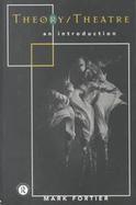 Theory/Theatre: An Introduction cover