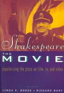 Shakespeare, the Movie: Popularizing the Plays on Film, TV and Video cover