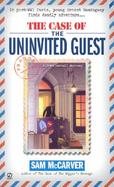 The Case of the Uninvited Guest cover
