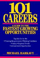101 Careers: A Guide to the Fastest-Growing Opportunities cover