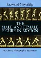 The Male and Female Figure in Motion 60 Classic Sequences cover