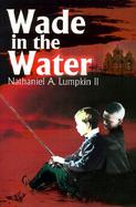 Wade in the Water cover
